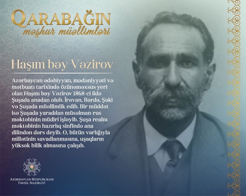 “Qarabağın məşhur müəllimləri” layihəsi davam edir - Haşım bəy Vəzirov