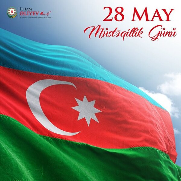 28 May –Müstəqillik Günüdür