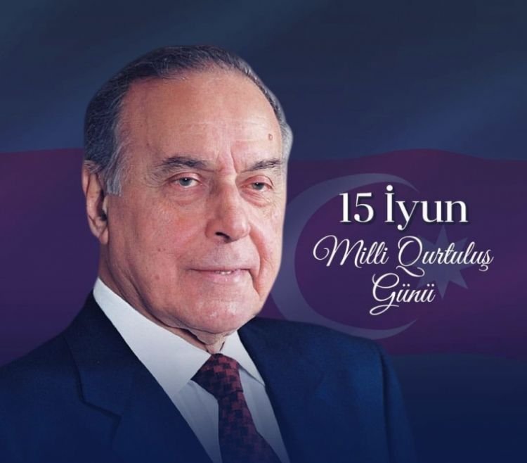 15 İyun- Azərbaycanın xilas və nicat tarixidir